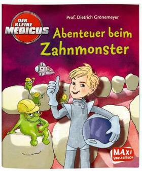 Grönemeyer |  Der kleine Medicus - Abenteuer beim Zahnmonster | Buch |  Sack Fachmedien