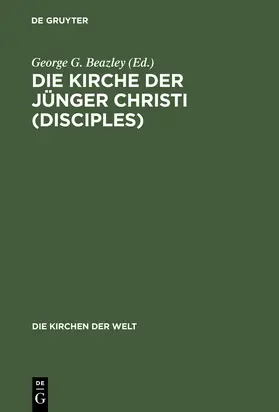 Beazley |  Die Kirche der Jünger Christi (Disciples) | Buch |  Sack Fachmedien