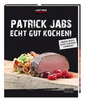 Jabs / Killmann |  Echt gut kochen! | Buch |  Sack Fachmedien