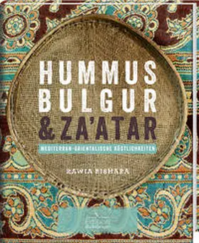 Bishara |  Hummus, Bulgur & Za'atar | Buch |  Sack Fachmedien