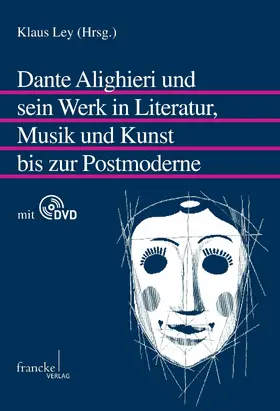 Ley | Dante Alighieri und sein Werk in Literatur, Musik und Kunst bis zur Postmoderne | E-Book | sack.de