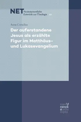 Cornelius |  Der auferstandene Jesus als erzählte Figur im Matthäus- und Lukasevangelium | eBook | Sack Fachmedien