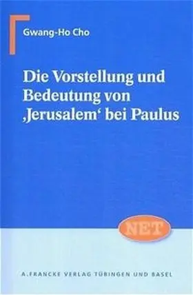 Cho |  Die Vorstellung und Bedeutung von 'Jerusalem'bei Paulus | Buch |  Sack Fachmedien