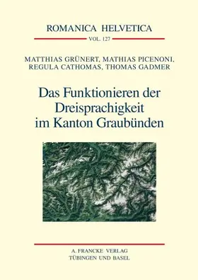 Grünert / Picenoni / Cathomas |  Das Funktionieren der Dreisprachigkeit im Kanton Graubünden | Buch |  Sack Fachmedien