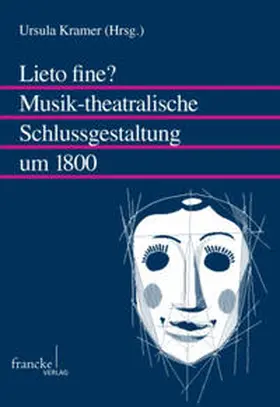 Kramer |  Lieto fine? Musik-theatralische Schlussgestaltung um 1800 | Buch |  Sack Fachmedien