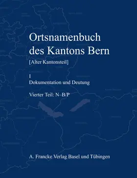Schneider / Blatter |  Ortsnamenbuch des Kantons Bern. Teil 4 (N-B/P) | Buch |  Sack Fachmedien