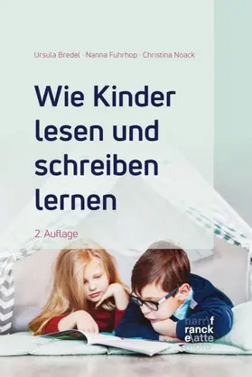 Bredel / Fuhrhop / Noack |  Wie Kinder lesen und schreiben lernen | Buch |  Sack Fachmedien