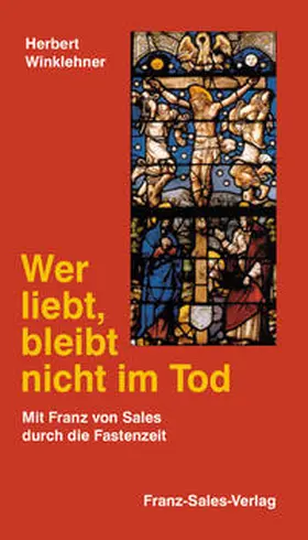 Winklehner |  Wer liebt, bleibt nicht im Tod | Buch |  Sack Fachmedien