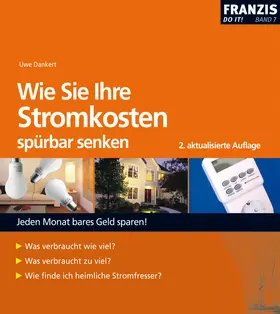 Dankert |  Wie Sie Ihre Stromkosten spürbar senken | eBook | Sack Fachmedien