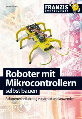 Schmid |  Roboter mit Mikrocontrollern selbst bauen | eBook | Sack Fachmedien