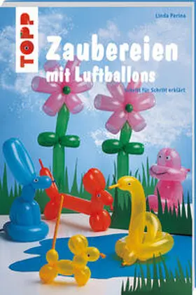Perina |  Zaubereien mit Luftballons | Buch |  Sack Fachmedien