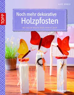 Rögele |  Noch mehr dekorative Holzpfosten | Buch |  Sack Fachmedien