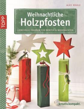 Rögele |  Weihnachtliche Holzpfosten | Buch |  Sack Fachmedien