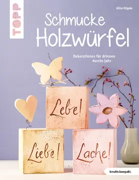 Rögele |  Schmucke Holzwürfel (kreativ.kompakt.) | Buch |  Sack Fachmedien