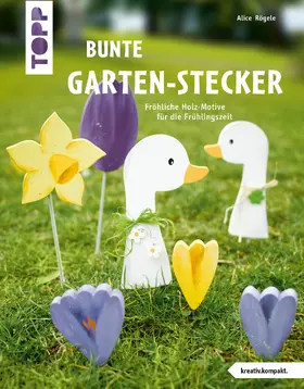 Rögele |  Bunte Garten-Stecker (kreativ.kompakt.) | Buch |  Sack Fachmedien