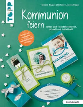 Lautenschläger / Knappe |  Kommunion feiern (kreativ.kompakt.) | Buch |  Sack Fachmedien