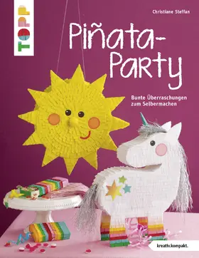 Steffan |  Piñata-Party (kreativ.kompakt) | Buch |  Sack Fachmedien