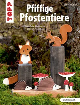 Täubner |  Pfiffige Pfostentiere (kreativ.kompakt) | Buch |  Sack Fachmedien