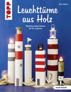 Rögele |  Leuchttürme aus Holz (kreativ.kompakt) | Buch |  Sack Fachmedien