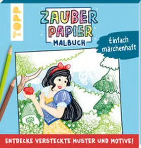 Pitz |  Zauberpapier Malbuch Einfach märchenhaft | Buch |  Sack Fachmedien