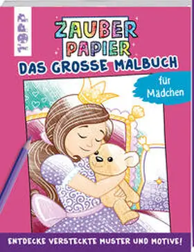 Pitz |  Zauberpapier - Das große Malbuch - Mädchen | Buch |  Sack Fachmedien