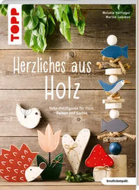 Hüttinger / Salomon |  Herzliches aus Holz (kreativ.kompakt.) | Buch |  Sack Fachmedien