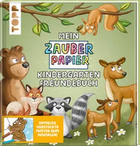 Kraft |  Mein Zauberpapier Kindergarten Freundebuch Wilde Waldtiere | Buch |  Sack Fachmedien