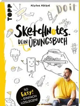 Geiß-Hein |  Sketchnotes - Dein Übungsbuch mit Mister Maikel | Buch |  Sack Fachmedien