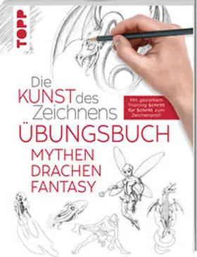 frechverlag |  Die Kunst des Zeichnens - Mythen, Drachen, Fantasy Übungsbuch | Buch |  Sack Fachmedien