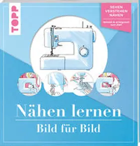 frechverlag |  Nähen lernen Bild für Bild | Buch |  Sack Fachmedien