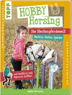 Abruzzese |  Hobby Horsing. Die Steckenpferdewelt | Buch |  Sack Fachmedien