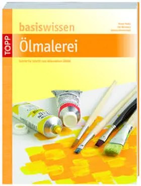 Pohle / Wermer / Ohrenschall |  basiswissen Ölmalerei | Buch |  Sack Fachmedien