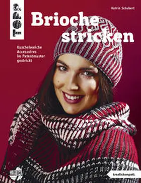 Schubert |  Brioche stricken (kreativ.kompakt.) | Buch |  Sack Fachmedien
