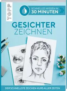 Keck |  Schnelles Wissen in 30 Minuten - Gesichter Zeichnen | Buch |  Sack Fachmedien