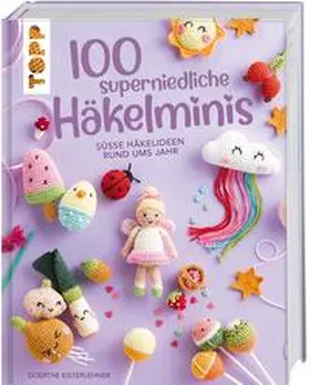 Eisterlehner |  100 superniedliche Häkelminis | Buch |  Sack Fachmedien