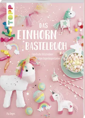 Deges | Das Einhorn-Bastelbuch | Buch | 978-3-7724-7801-7 | www2.sack.de