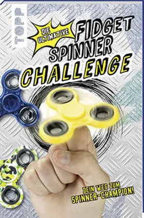 frechverlag |  Die ultimative Fidget Spinner Challenge | Buch |  Sack Fachmedien