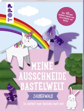 frechverlag |  Meine Ausschneide-Bastelwelt: Zauberwald | Buch |  Sack Fachmedien