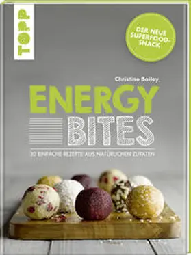 Bailey |  Energy Bites | Buch |  Sack Fachmedien