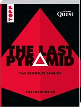 Wheeler |  The Last Pyramid. Das Abenteuer beginnt – Next Level Escape Room Rätsel mit atemberaubender Grafik in Video-Spiel-Qualtität | Buch |  Sack Fachmedien