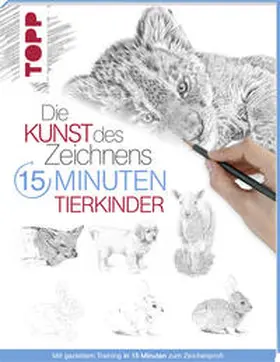 frechverlag |  Die Kunst des Zeichnens 15 Minuten - Tierkinder | Buch |  Sack Fachmedien