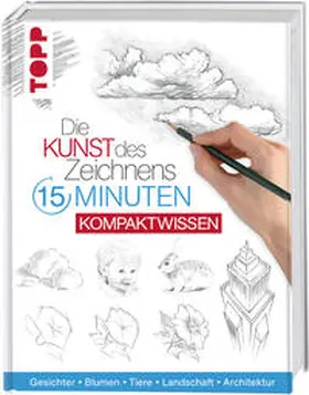frechverlag |  Die Kunst des Zeichnens 15 Minuten - Kompaktwissen | Buch |  Sack Fachmedien