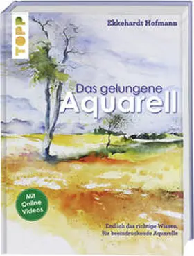 Hofmann |  Das gelungene Aquarell | Buch |  Sack Fachmedien