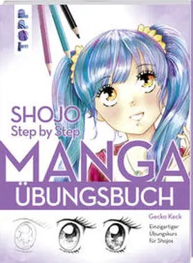Keck |  Shojo. Manga Step by Step Übungsbuch | Buch |  Sack Fachmedien