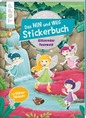 Pitz |  Das Hin-und-weg-Stickerbuch. Glitzernder Feenwald | Buch |  Sack Fachmedien