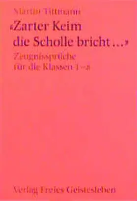 Tittmann |  Zarter Keim die Scholle bricht... | Buch |  Sack Fachmedien