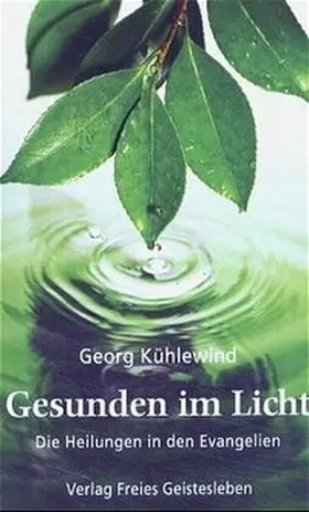 Kühlewind |  Gesunden im Licht | Buch |  Sack Fachmedien