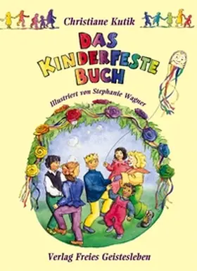 Kutik / Wagner |  Das Kinderfestebuch | Buch |  Sack Fachmedien