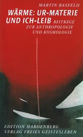 Basfeld |  Wärme. Ur-Materie und Ich-Leib | Buch |  Sack Fachmedien