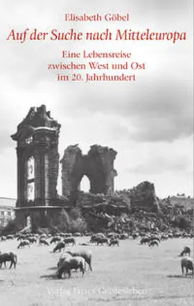Göbel |  Auf der Suche nach Mitteleuropa | Buch |  Sack Fachmedien